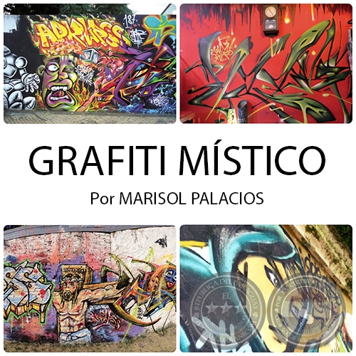 Grafiti mstico - Por MARISOL PALACIOS - Domingo 19 de junio de 2016